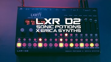 Sonic Potions x Erica Synths LXR 02 - Sound Demo (No Talking)