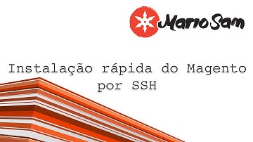 Magento | Instalação rápida por SSH | Blog Mario SAM