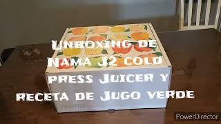 Unboxing de Nama J2 cold press juicer y receta de Jugo verde