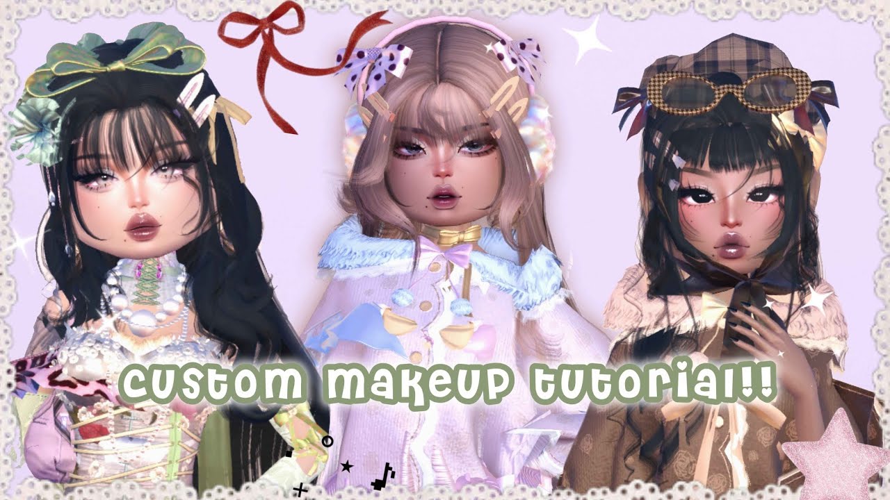 ✮⋆˙8+ *CUSTOM MAKEUP* Tutorials in Dti🍓🧃₊˚⊹ ᰔ