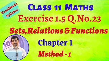Class 11| Exercise 1.5 Q.No.23 Method 1 | Sets Relations Functions | Tamil Nadu Syllabus