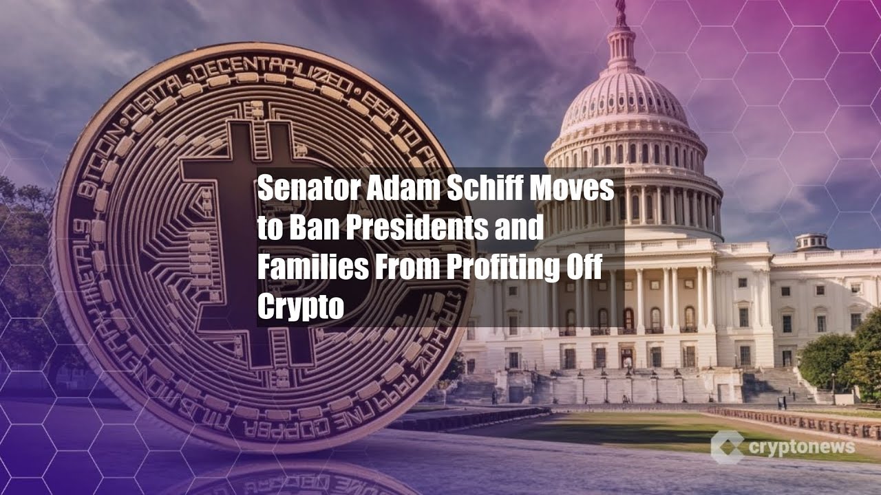 Senator Adam Schiff Moves to Ban Presidents and Families From - YouTube