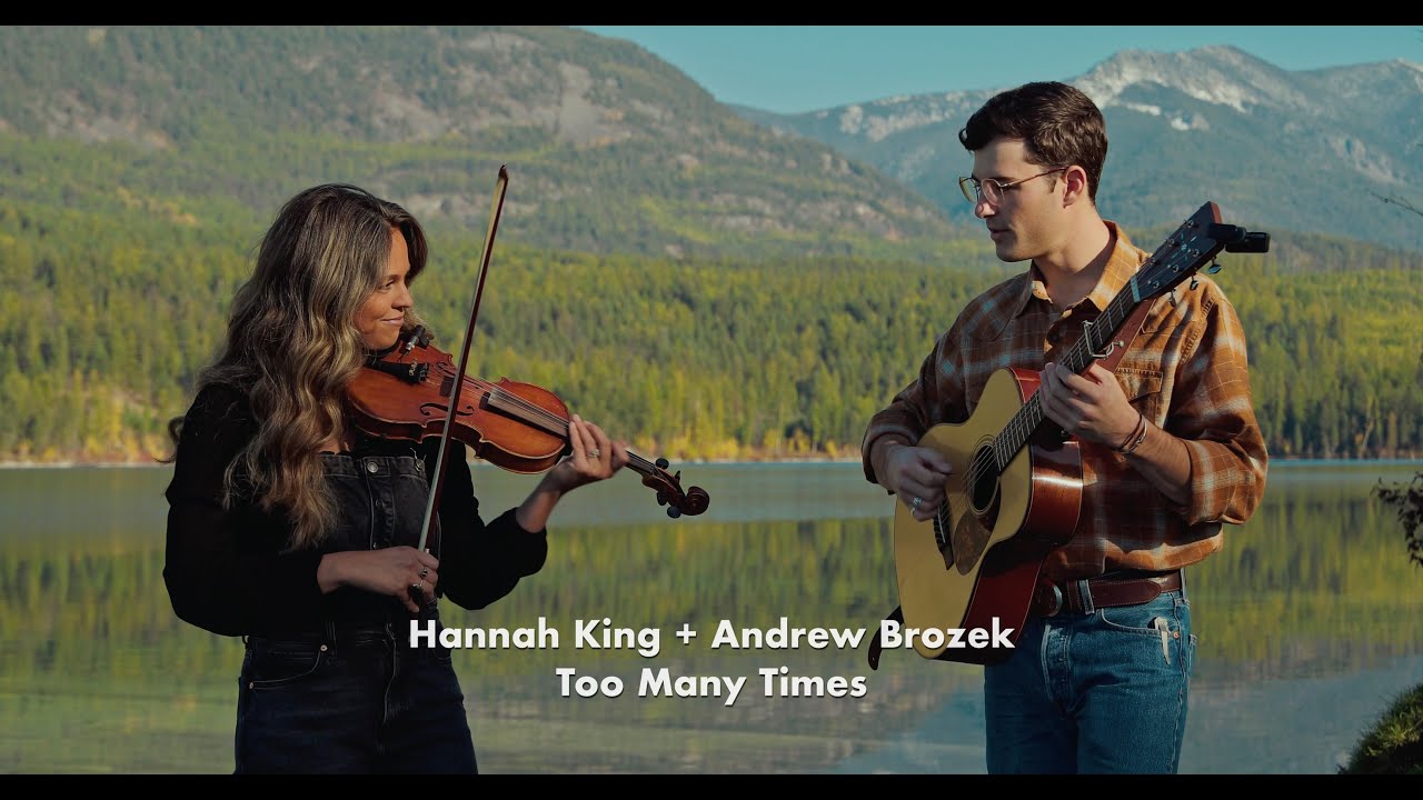 Andrew Brozek + Hannah King - Too Many Times