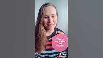 What is Continuing Bonds in grief (in under 30 seconds)