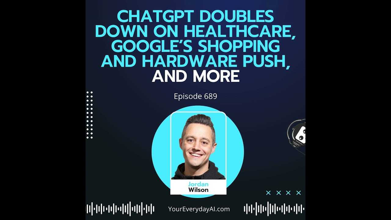 ChatGPT doubles down on healthcare, Google’s shopping and hardware push, and more