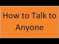 How to Talk to Anyone