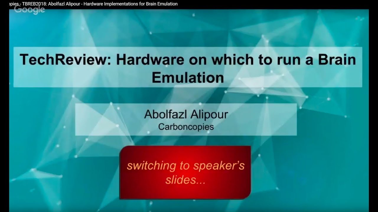 Carboncopies - TBREB2018: Abolfazl Alipour - Hardware Implementations for Brain Emulation