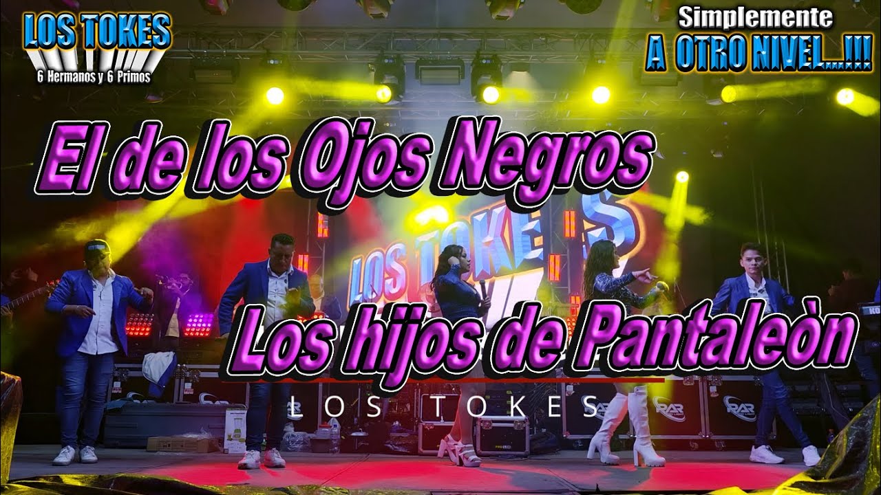 El de los Ojos Negros/ Los hijos de Pantaleòn --  LOS TOKES