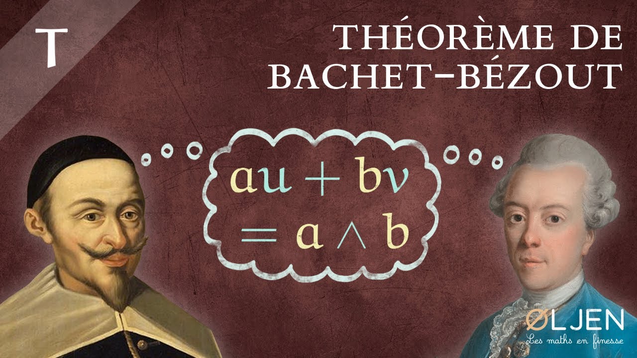 [DET#36] Théorème de Bachet-Bézout (Démonstration)