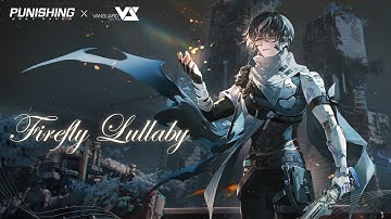 Punishing: Gray Raven | 「Cinder Burns」 EP - Firefly Lullaby