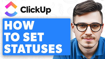How To Set Statuses In Clickup [2025 Guide]