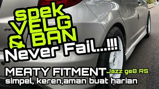 NEVER FAIL..!!! Spek velg ban untuk MEATY FITMENT ceper harian keren honda JAZZ ge8 RS