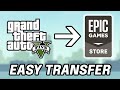 How to Transfer GTA V Files from Steam or Rockstar Games Into Epic Games Launcher