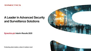 SYNECTICS PLC - Unaudited interim results for H1 2025