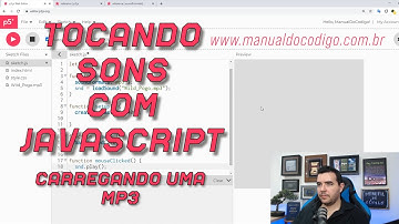 Tocando uma MP3 com JavaScript. Carregando Sons. Curso de JavaScript com P5.js. Parte 30.