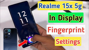 Realme 15x in display fingerprint setting: how to set fingerprint lock in realme 15x 5g