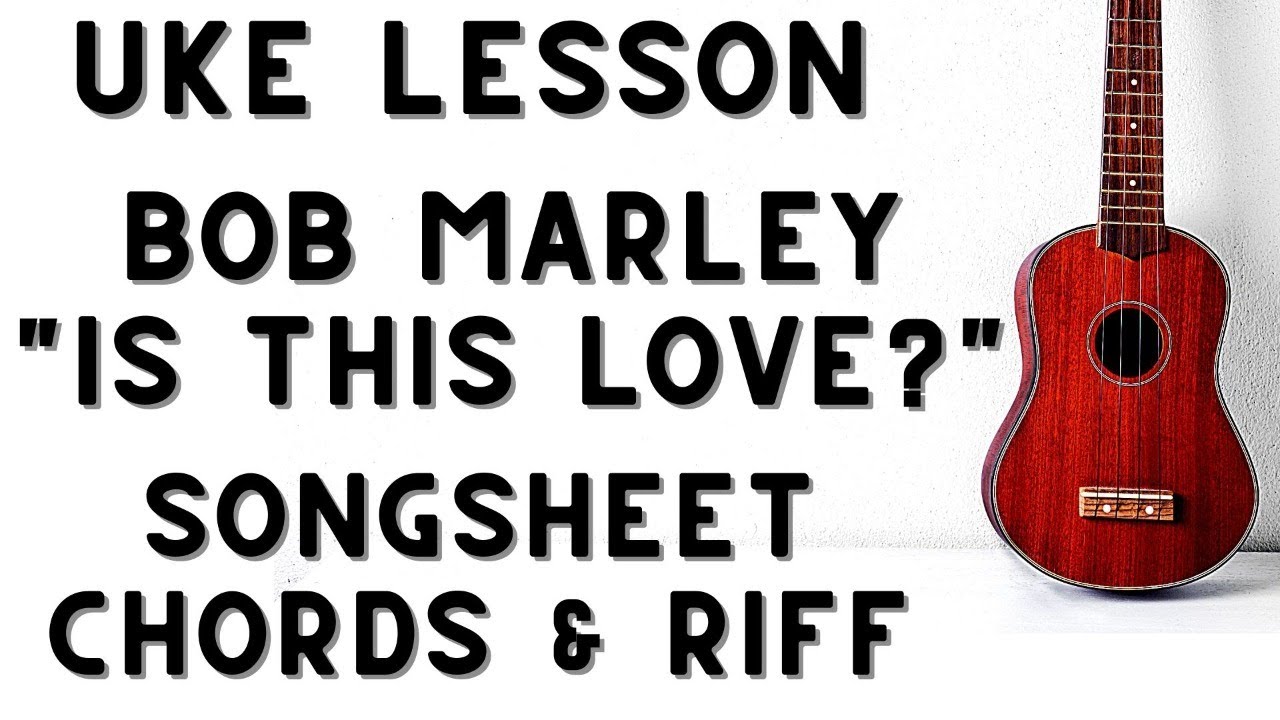 Bob Marley "Is This Love?" Ukulele Reggae Lesson YouTube