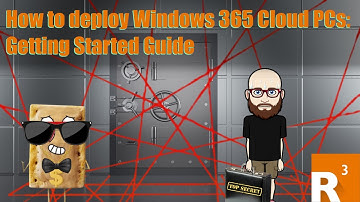 How to Deploy Windows 365 Cloud PCs: Getting Started Guide
