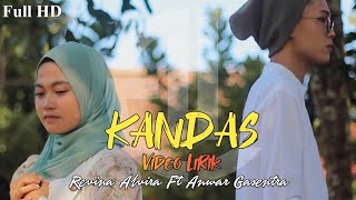 KANDAS - VIDEO LIRIK - GASENTRA - COVER | REVINA ALVIRA FT ANWAR - FULL HD