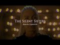 Slowed  reverb the silent sisters