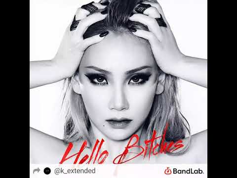 CL (씨엘) — Hello Bitches | Extended Version