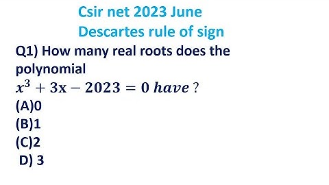 CSIR NET exam june  2023 Descartes rule of sign