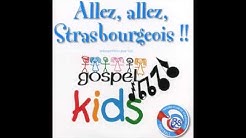 Gospel Kids Allez allez Strasbourgeois!