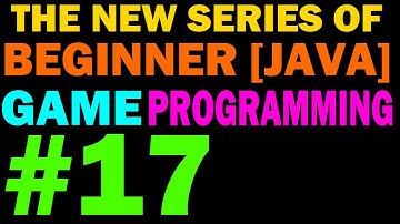 17 - Starting Worlds - New Beginner 2D Game Programming