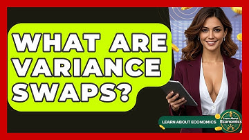 What Are Variance Swaps? - Learn About Economics