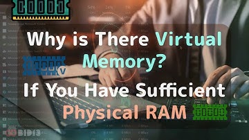 Why there is Virtual Memory if You Have Enough Physical RAM | Working Mechanism of Virtual RAM