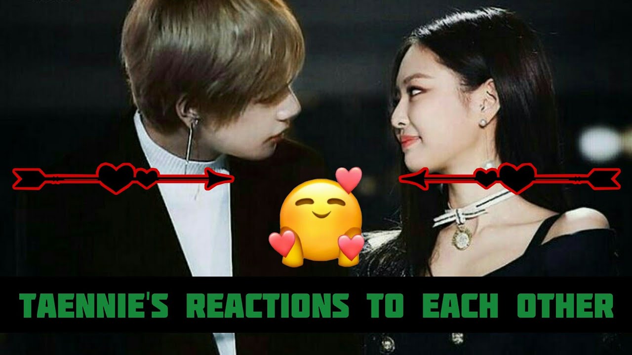 Taennie's Reactions To Each Other #1