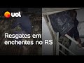 Moradores em áreas alagadas são resgatados no Rio Grande do Sul