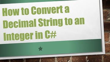 How to Convert a Decimal String to an Integer in C#