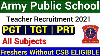 Army Public School ALL SUBJECTS Teacher Recruitments I FRESHERS WITHOUT CSB ELIGIBLE I APS VACANCIES