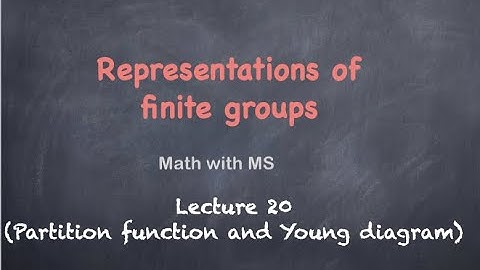 Lecture 20 (Partition function and Young diagrams)