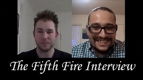 The Fifth Fire interview by Michael Nagy