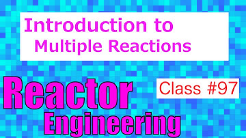 Introduction to Multiple Reactions in Isothermal Reactors // Reactor Engineering - Class 97