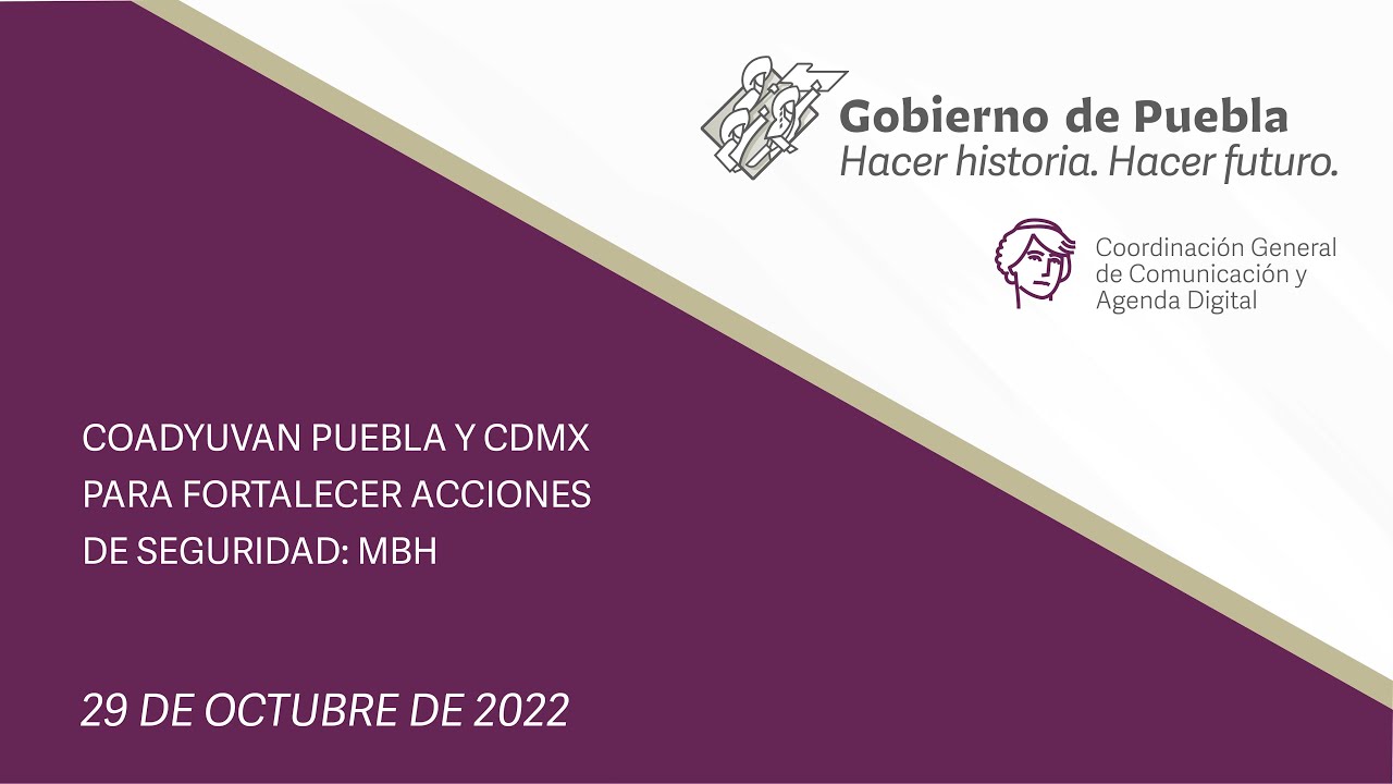 COADYUVAN PUEBLA Y CDMX PARA FORTALECER ACCIONES DE SEGURIDAD - YouTube
