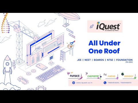 IQUEST institute - A perfect Beginning for JEE, NEET Exams
