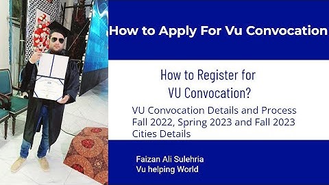 How to Apply for VU Convocation| How to Register in VU Convocation|Vu Convocation process|Faizan Ali