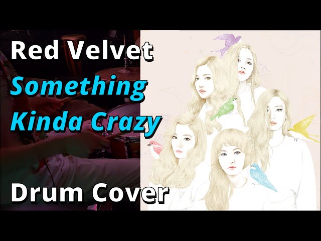Red Velvet - Something Kinda Crazy [Drum Cover] class=