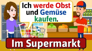Deutsch lernen mit Dialogen (Im Supermarkt) Gespräch auf Deutsch - LEARN GERMAN