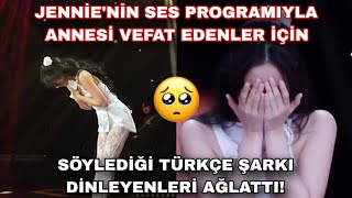 Jennie'nin ses programı ile annesi vefat edenler için söylediği Türkçe şarkı dinleyenleri ağlattı!