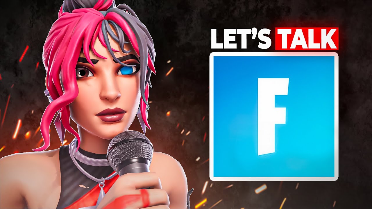 Fortnite, WE Need To Talk...