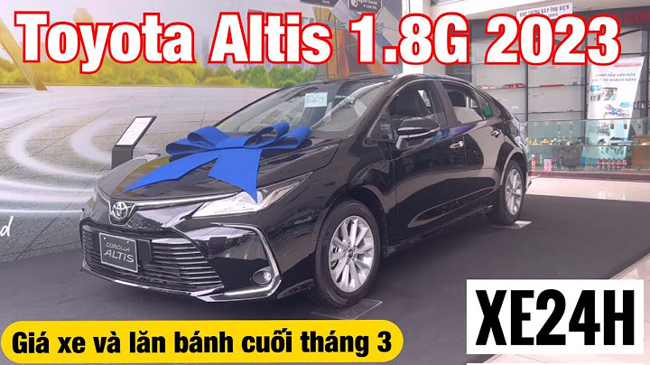 Đánh giá toyota altis 2023 1.8 g năm 2024