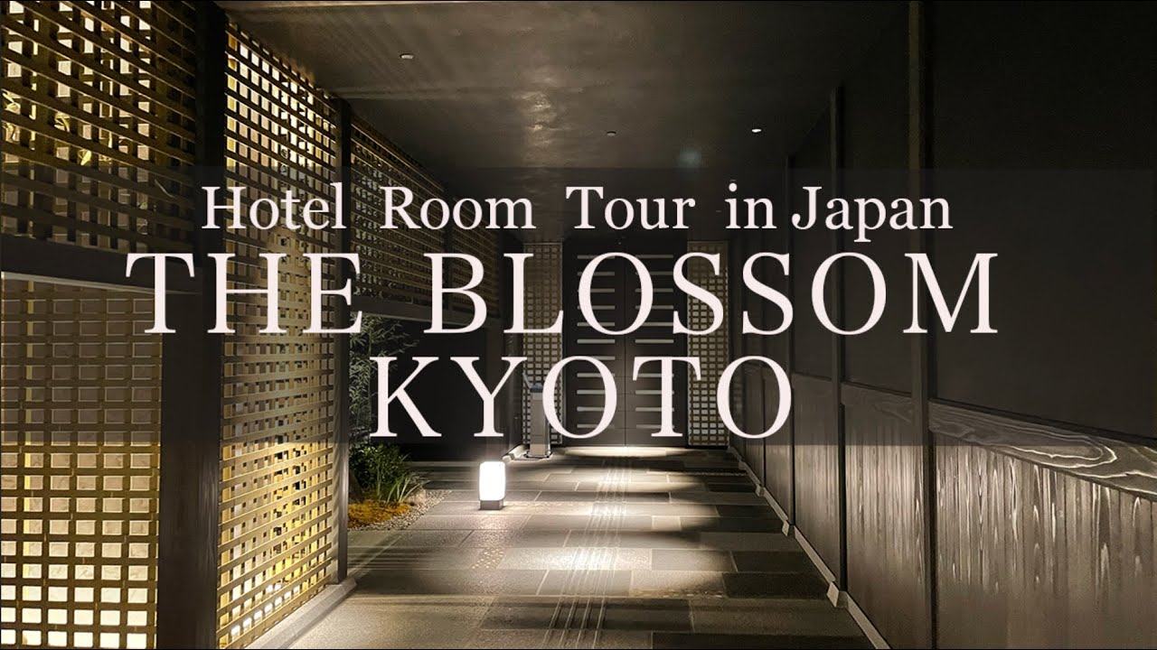 Japan Hotel Review THE BLOSSOM KYOTO Best Hotel Travel Japan ブロッサム