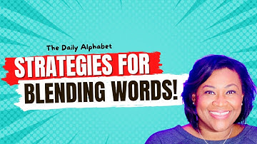 Blending Strategies in Reading: Final Blending and Successive Blending