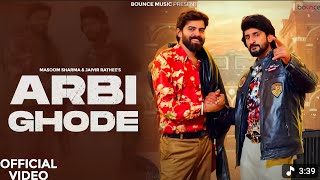 ARBI GHODE (Official Video) - Masoom Sharma | Jaivir Rathee | New Haryanvi Songs 2024 | Bounce Music