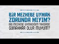 Bir Mezhebe Uymak Zorunda Mıyım? | Halis Hoca (Ebu Hanzala) | Cezaevinden Soru Cevap