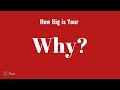 How Big is Your WHY?